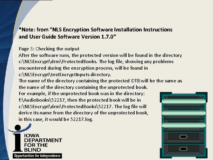 *Note: from “NLS Encryption Software Installation Instructions and User Guide Software Version 1. 7.