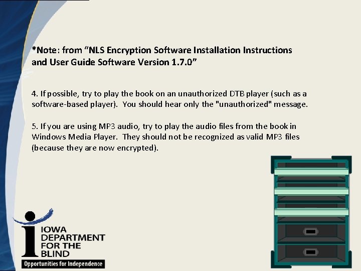 *Note: from “NLS Encryption Software Installation Instructions and User Guide Software Version 1. 7.