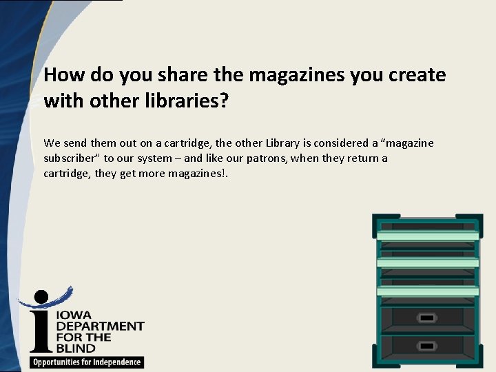 How do you share the magazines you create with other libraries? We send them