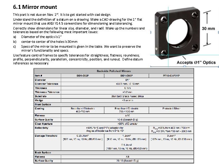 6. 1 Mirror mount This part is not due on Nov. 1 st. It