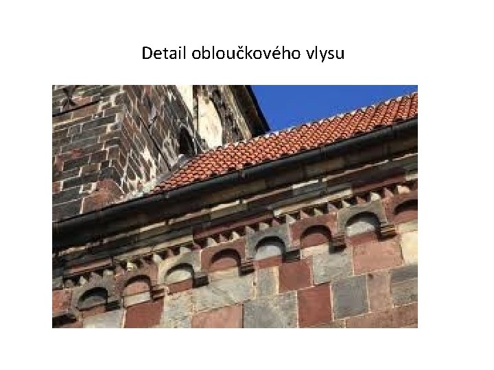 Detail obloučkového vlysu 