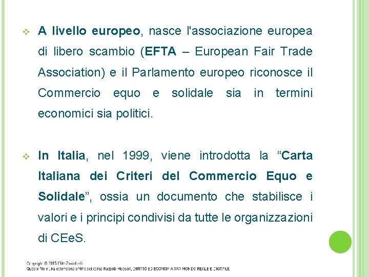 v A livello europeo, nasce l'associazione europea di libero scambio (EFTA – European Fair