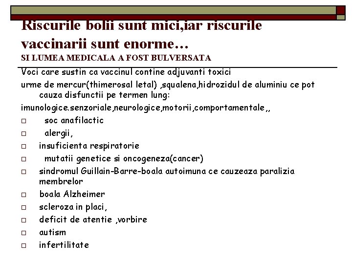 Riscurile bolii sunt mici, iar riscurile vaccinarii sunt enorme… SI LUMEA MEDICALA A FOST