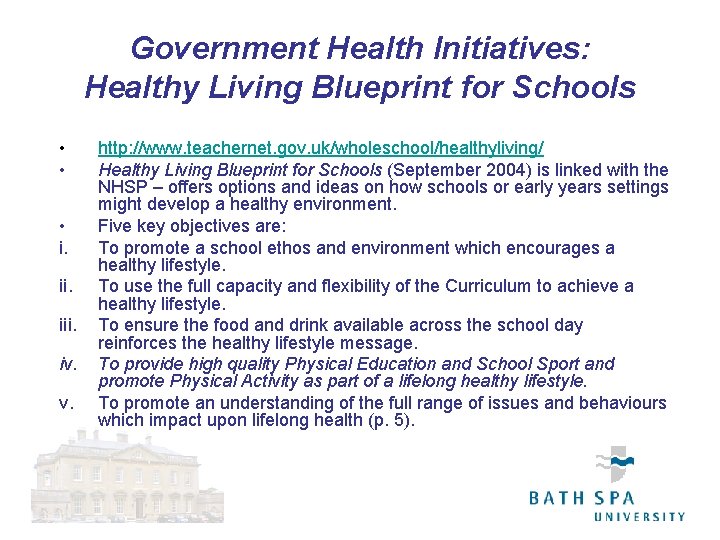 Government Health Initiatives: Healthy Living Blueprint for Schools • • • i. iii. iv.