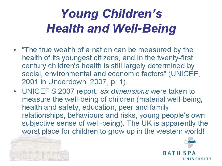 Young Children’s Health and Well-Being • “The true wealth of a nation can be
