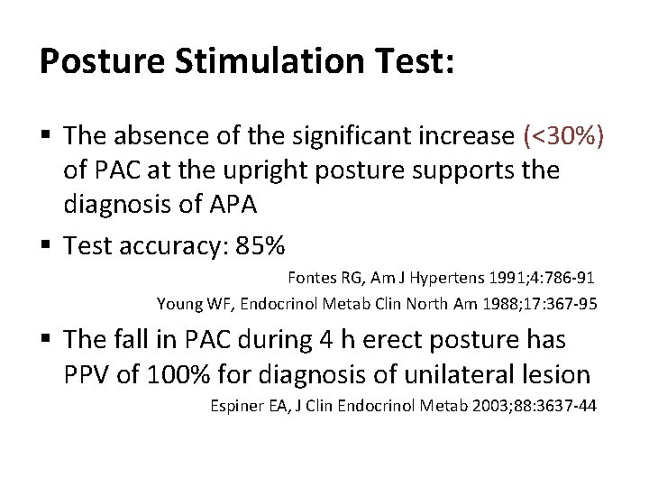 Posture Stimulation Test: § The absence of the significant increase (<30%) of PAC at