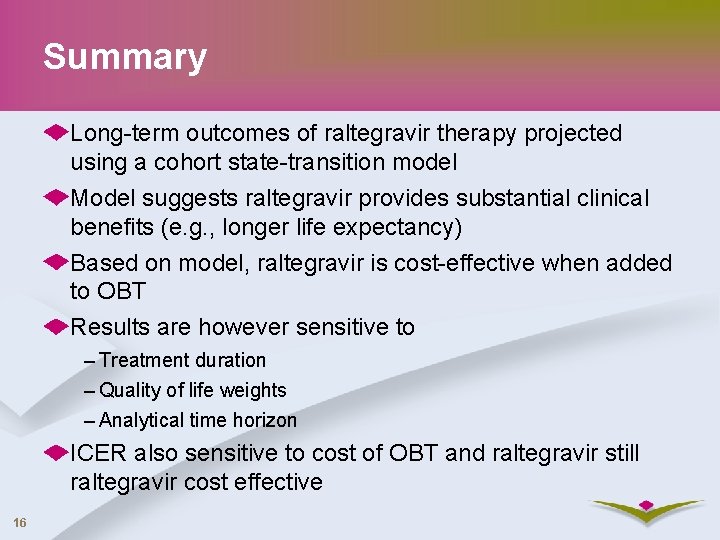 Summary Long-term outcomes of raltegravir therapy projected using a cohort state-transition model Model suggests