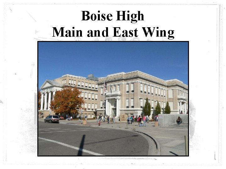 Boise High Main and East Wing 