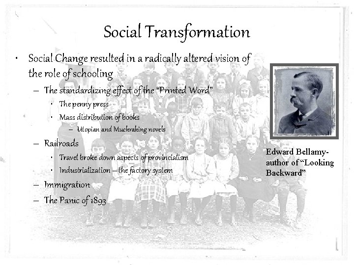 Social Transformation • Social Change resulted in a radically altered vision of the role