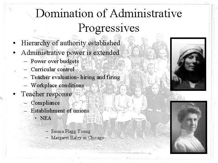 Domination of Administrative Progressives • Hierarchy of authority established • Administrative power is extended