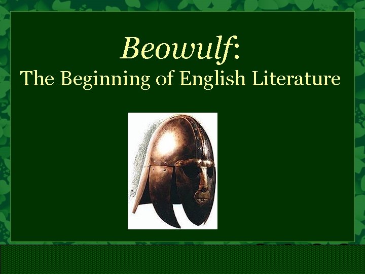 Beowulf: The Beginning of English Literature 