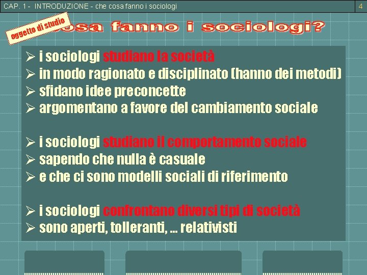 CAP. 1 - INTRODUZIONE - che cosa fanno i sociologi udio t s i