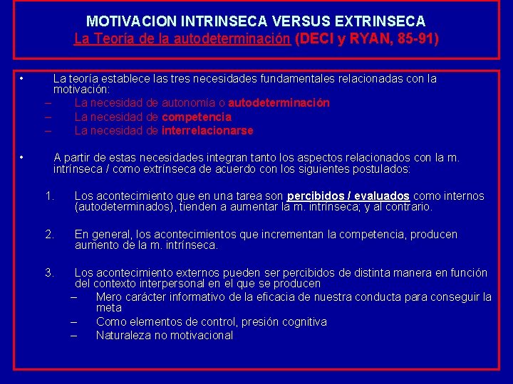 MOTIVACION INTRINSECA VERSUS EXTRINSECA La Teoría de la autodeterminación (DECI y RYAN, 85 -91)