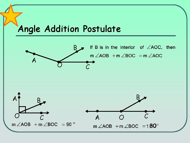 Angle Addition Postulate B A A O O C B B C A O