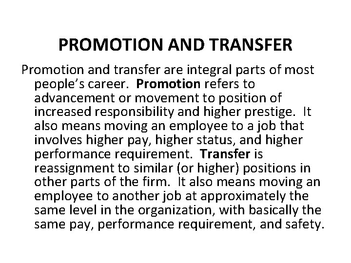  PROMOTION AND TRANSFER Promotion and transfer are integral parts of most people’s career.