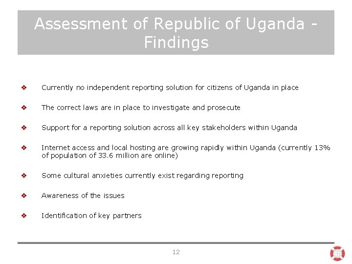 Assessment of Republic of Uganda Findings v Currently no independent reporting solution for citizens