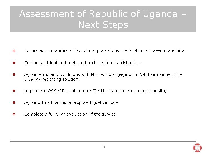 Assessment of Republic of Uganda – Next Steps v Secure agreement from Ugandan representative