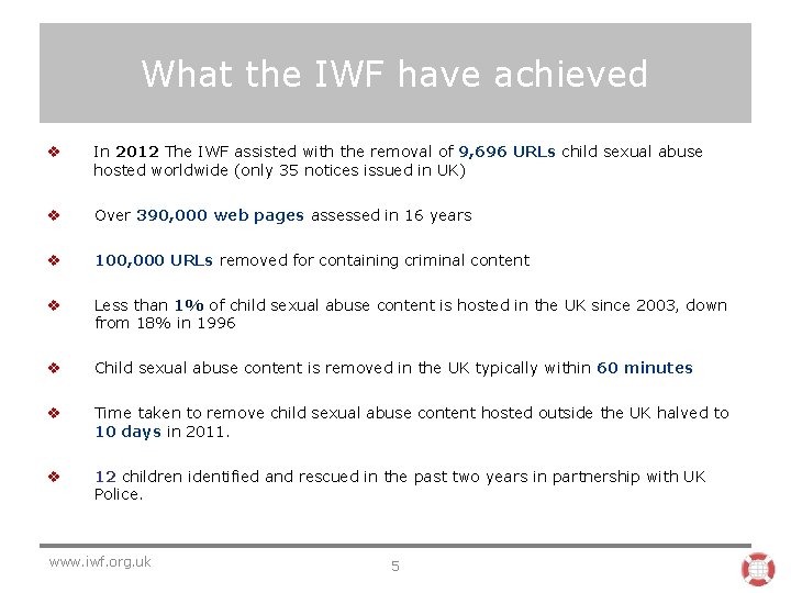 What the IWF have achieved v In 2012 The IWF assisted with the removal