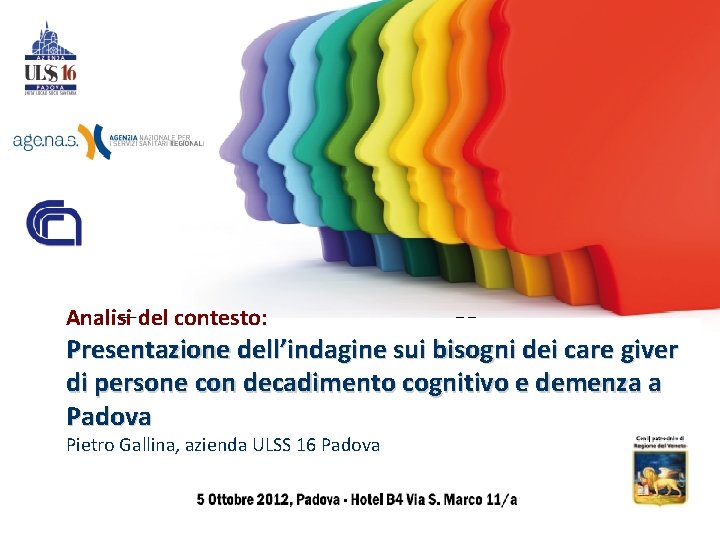 Analisi del contesto: Presentazione dell’indagine sui bisogni dei care giver di persone con decadimento