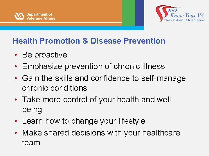 Health Promotion & Disease Prevention • Be proactive • Emphasize prevention of chronic illness