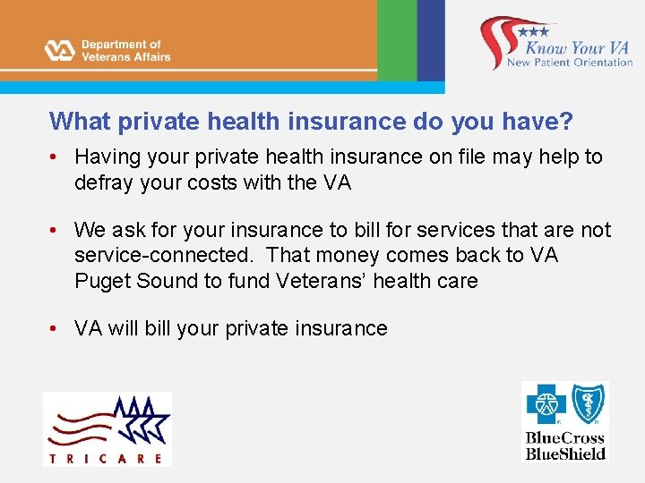 What private health insurance do you have? • Having your private health insurance on