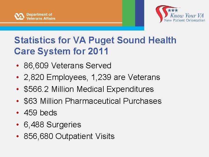 Statistics for VA Puget Sound Health Care System for 2011 • • 86, 609