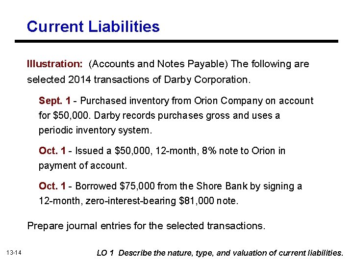 Current Liabilities Illustration: (Accounts and Notes Payable) The following are selected 2014 transactions of