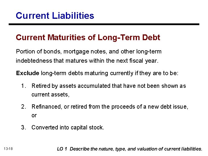 Current Liabilities Current Maturities of Long-Term Debt Portion of bonds, mortgage notes, and other