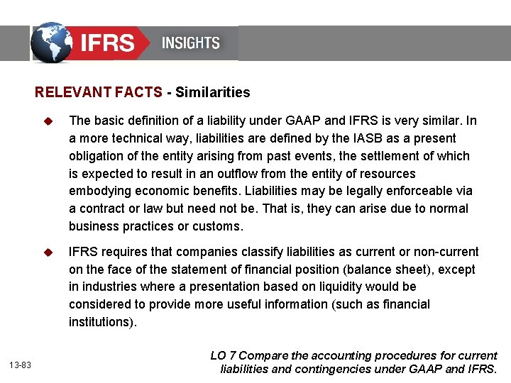 RELEVANT FACTS - Similarities 13 -83 u The basic definition of a liability under