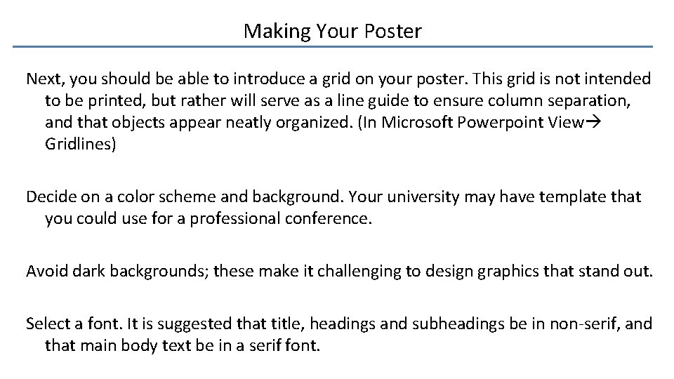 Making Your Poster Next, you should be able to introduce a grid on your