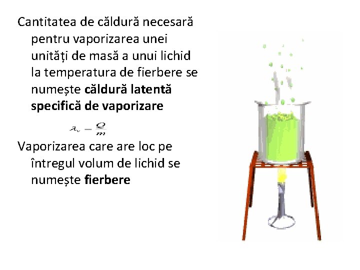 Cantitatea de căldură necesară pentru vaporizarea unei unități de masă a unui lichid la Cantitatea de căldură necesară pentru vaporizarea unei unități de masă a unui lichid la