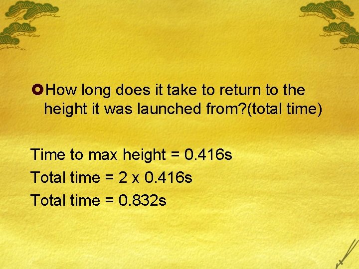 £How long does it take to return to the height it was launched from?