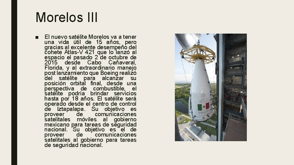 Morelos III ■ El nuevo satélite Morelos va a tener una vida útil de
