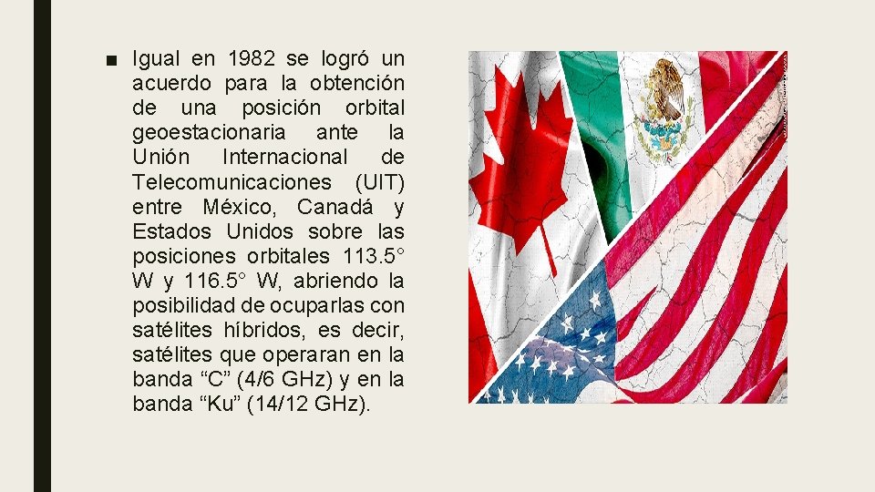 ■ Igual en 1982 se logró un acuerdo para la obtención de una posición