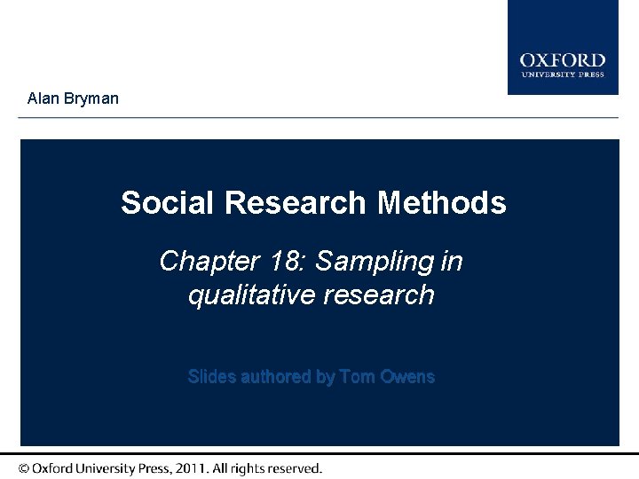 Type Alan Bryman author names here Social Research Methods Chapter 18: Sampling in qualitative