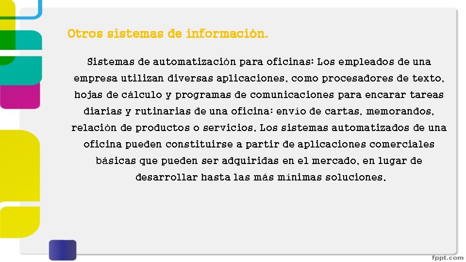 Otros sistemas de información. Sistemas de automatización para oficinas: Los empleados de una empresa