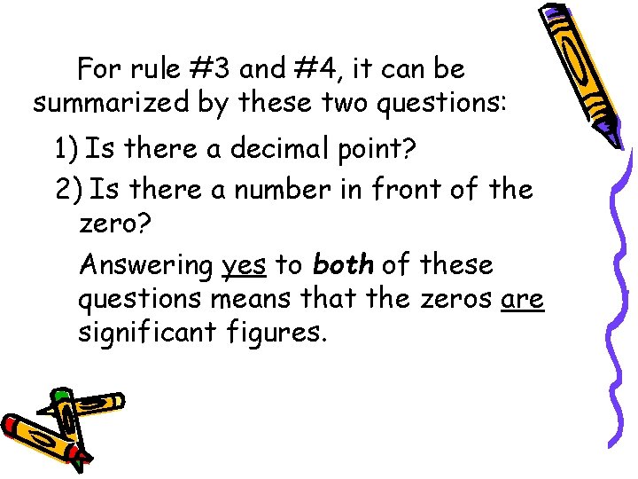 For rule #3 and #4, it can be summarized by these two questions: 1)