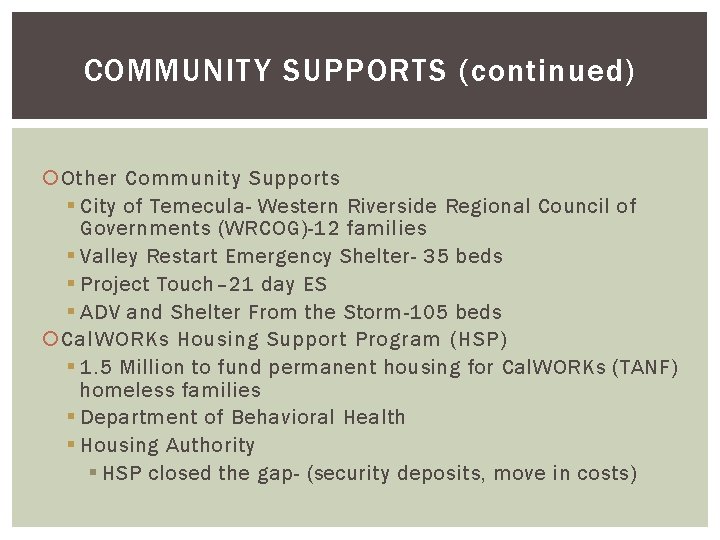 COMMUNITY SUPPORTS (continued) Other Community Supports § City of Temecula- Western Riverside Regional Council
