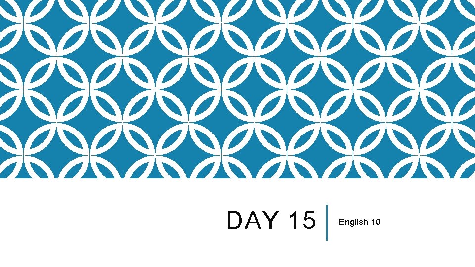 DAY 15 English 10 