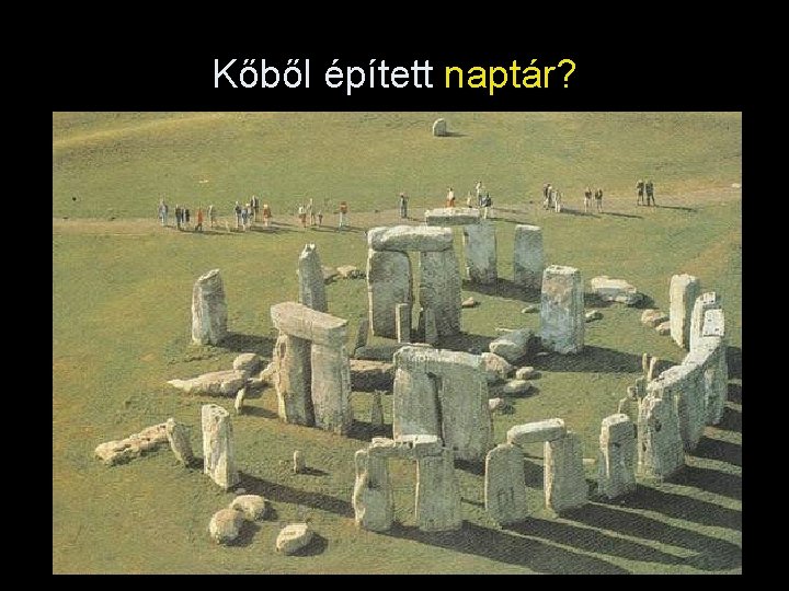 Kőből épített naptár? 