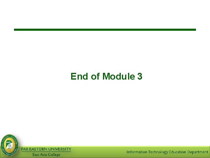 End of Module 3 