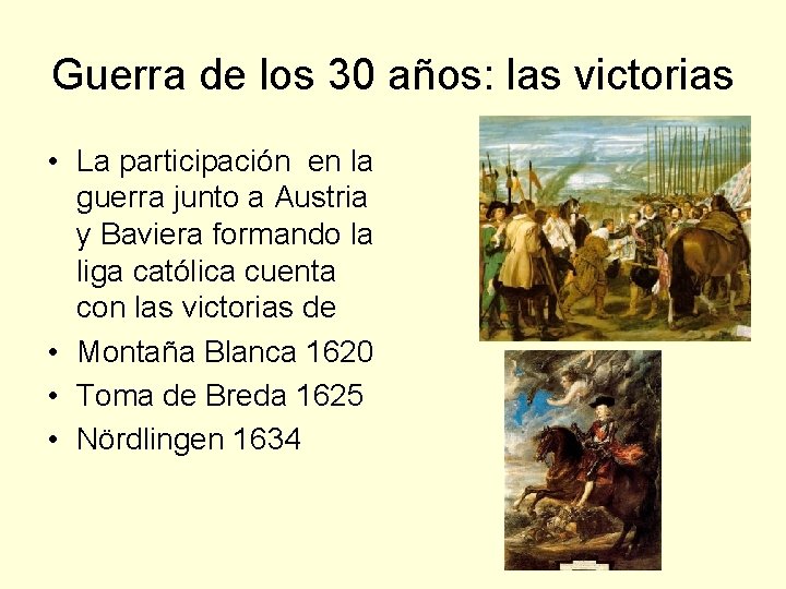 Guerra de los 30 años: las victorias • La participación en la guerra junto