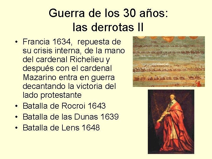 Guerra de los 30 años: las derrotas II • Francia 1634, repuesta de su