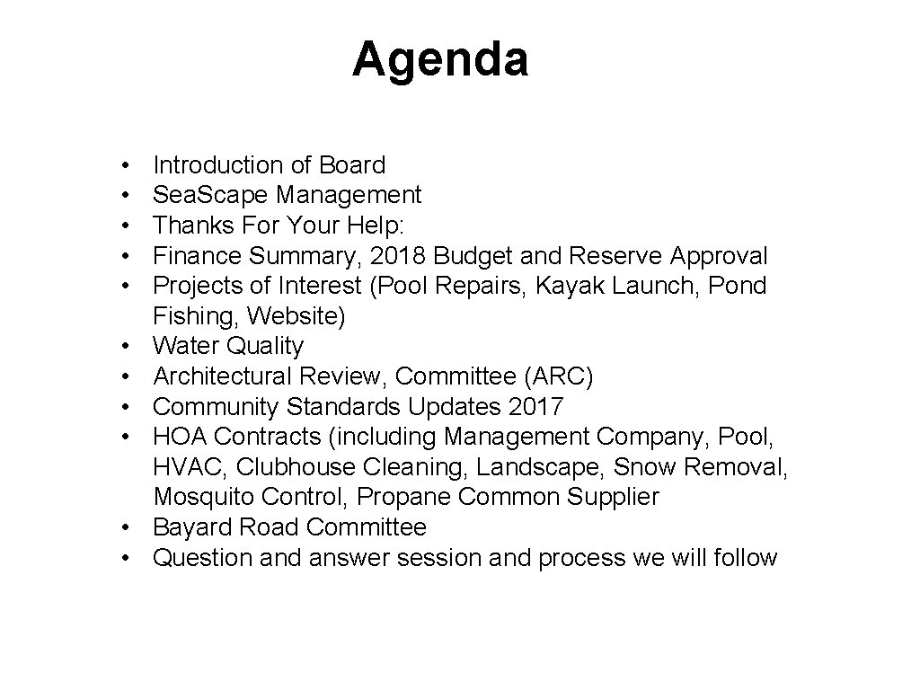 Agenda • • • Introduction of Board Sea. Scape Management Thanks For Your Help: