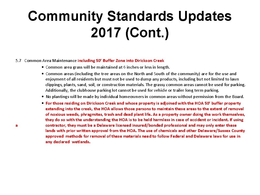 Community Standards Updates 2017 (Cont. ) 5. 7 Common Area Maintenance including 50’ Buffer