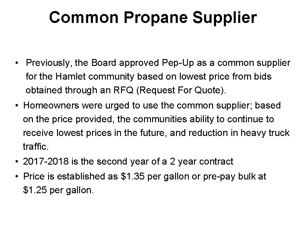 Common Propane Supplier • Previously, the Board approved Pep-Up as a common supplier for