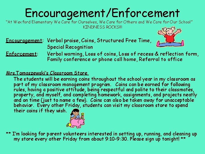 Encouragement/Enforcement “At Wexford Elementary We Care for Ourselves, We Care for Others and We