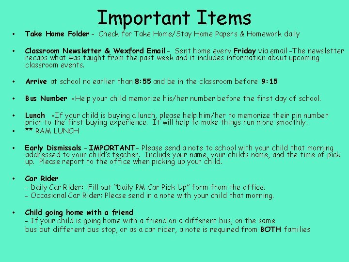 Important Items • Take Home Folder - Check for Take Home/Stay Home Papers &