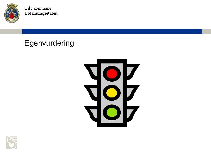 Oslo kommune Utdanningsetaten Egenvurdering 