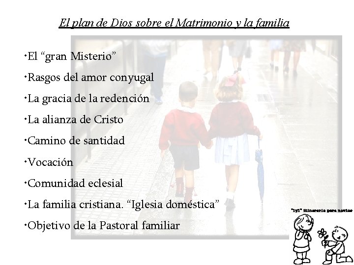 El plan de Dios sobre el Matrimonio y la familia • El “gran Misterio”
